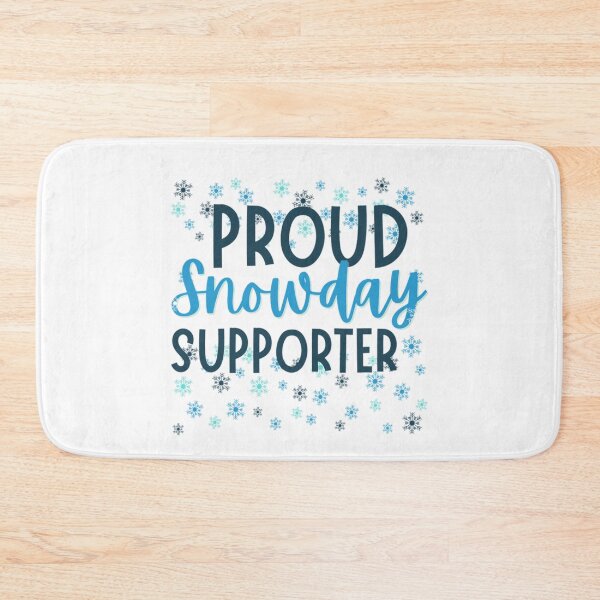 Item preview, Proud SNOWDAYS Supporter - Funny Snow Quotes designed and sold by chetan786.