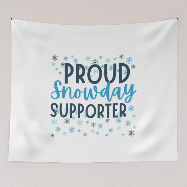 Item preview, Proud SNOWDAYS Supporter - Funny Snow Quotes designed and sold by chetan786.