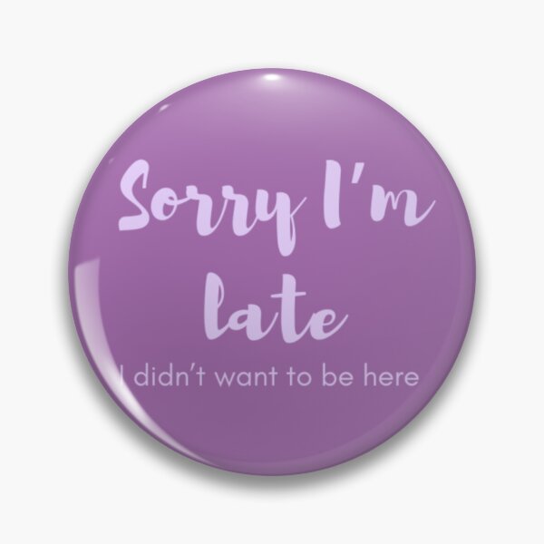 Item preview, Sorry I'm Late designed and sold by organicc.