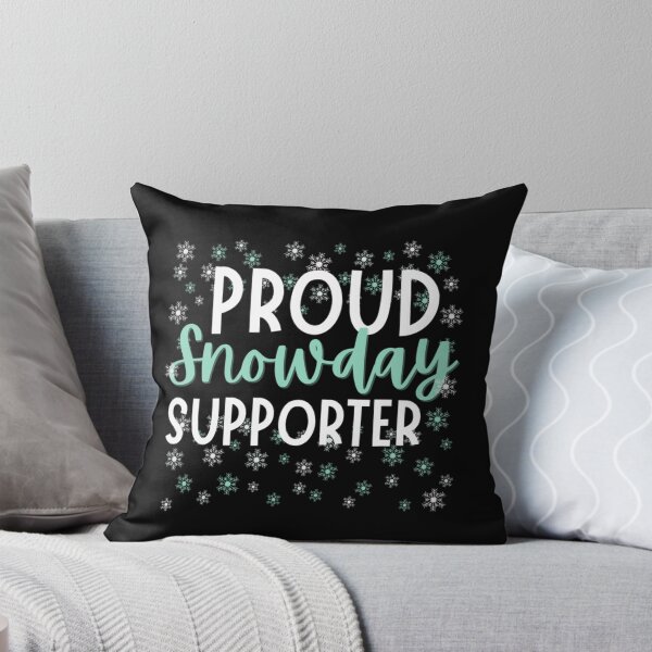 Item preview, Proud SNOWDAYS Supporter - Funny Snow Quotes designed and sold by chetan786.