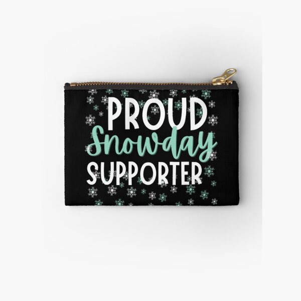 Item preview, Proud SNOWDAYS Supporter - Funny Snow Quotes designed and sold by chetan786.