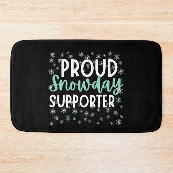 Item preview, Proud SNOWDAYS Supporter - Funny Snow Quotes designed and sold by chetan786.