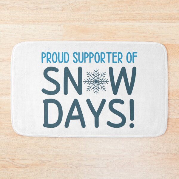 Item preview, Proud SNOWDAYS Supporter - Funny Snow Quotes designed and sold by chetan786.