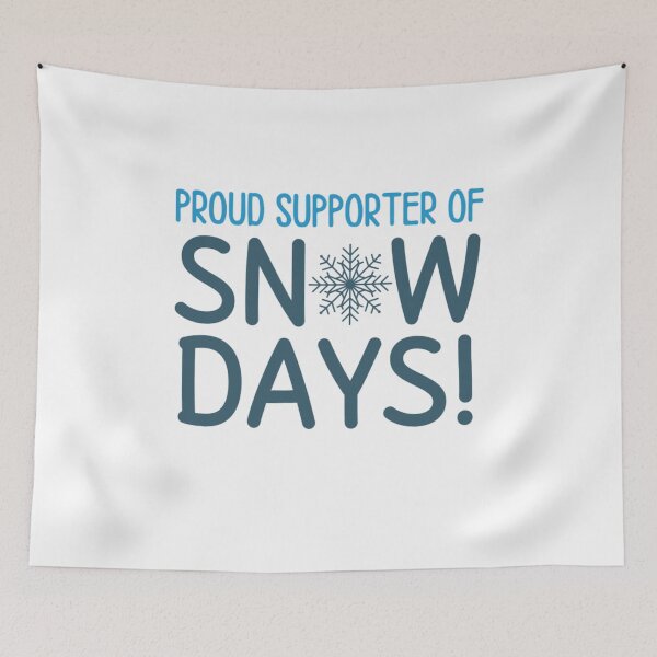 Item preview, Proud SNOWDAYS Supporter - Funny Snow Quotes designed and sold by chetan786.