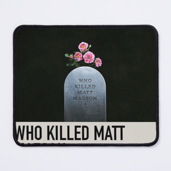 Item preview, who killed matt maeson designed and sold by creative-spaces.