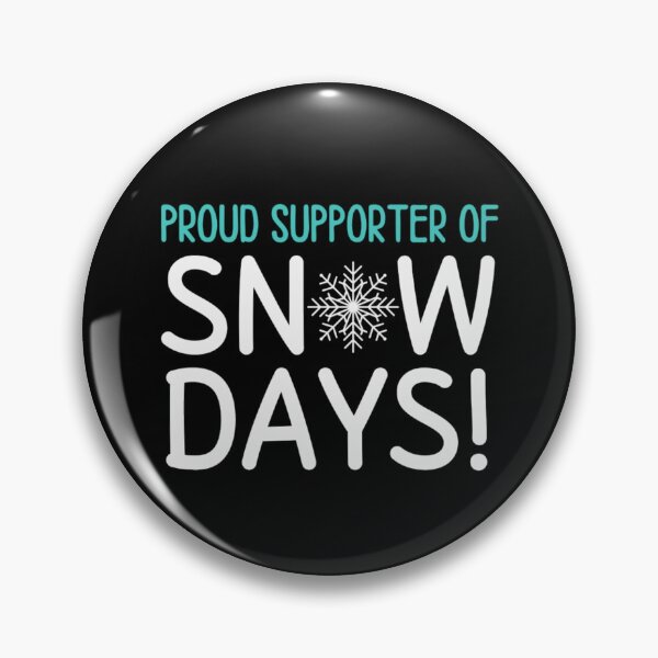 Item preview, Proud SNOWDAYS Supporter - Funny Snow Quotes designed and sold by chetan786.