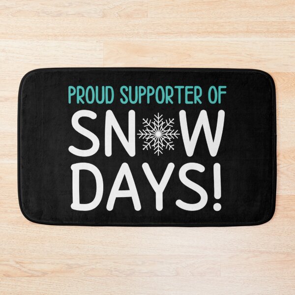 Item preview, Proud SNOWDAYS Supporter - Funny Snow Quotes designed and sold by chetan786.