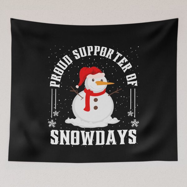 Item preview, Proud SNOWDAYS Supporter - Funny Snow Quotes designed and sold by chetan786.