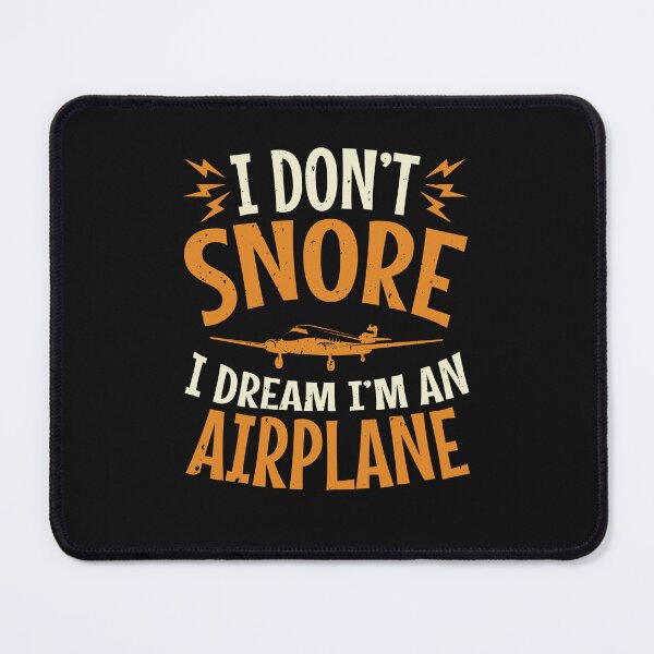 Item preview, I Don't Snore I Dream I'm An Airplane Funny Gifts  designed and sold by jaygo.