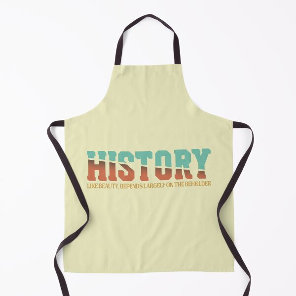 Item preview, History, like beauty, depends largely on the beholder designed and sold by VarnaChitra.
