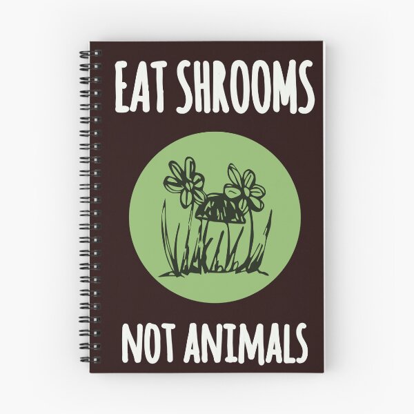 Item preview, EAT SHROOMS NOT ANIMALS designed and sold by thelivingrp.