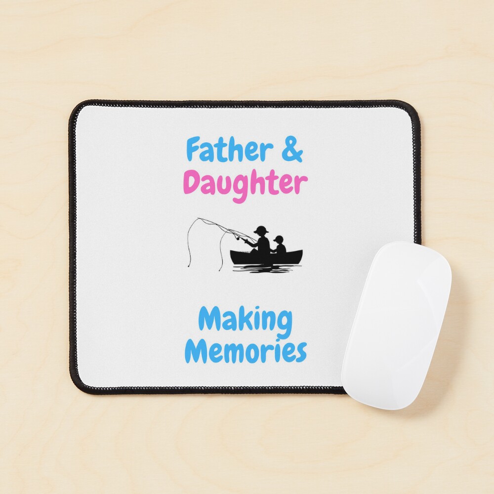 Father and Daughter Fishing Buddies Making Memories Dad Daughter