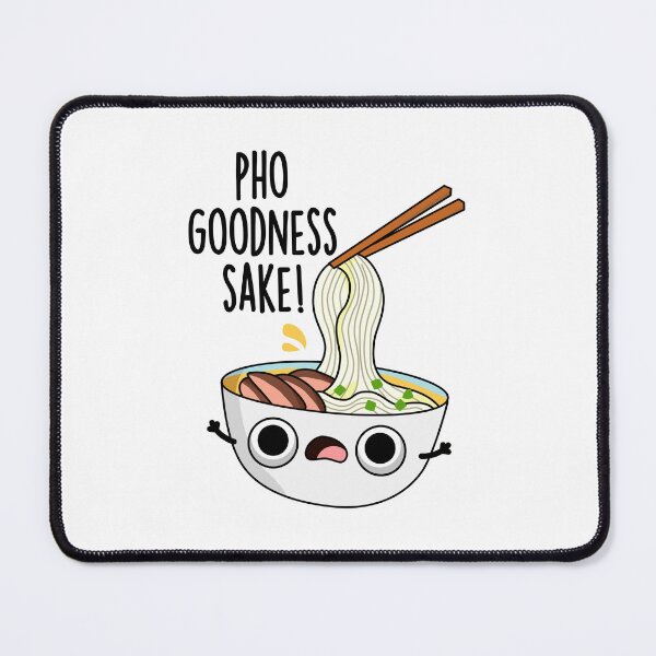 Item preview, Pho Goodness Sake Funny Noodle Puns designed and sold by punnybone.
