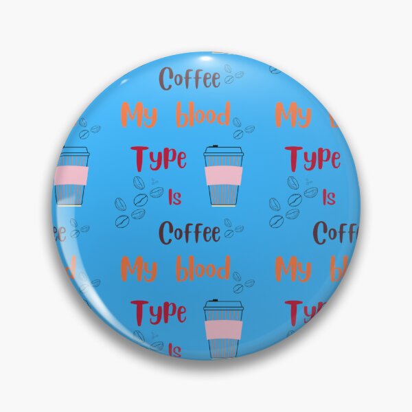 Item preview, My blood type is coffee designed and sold by SanelaLuckyStar.