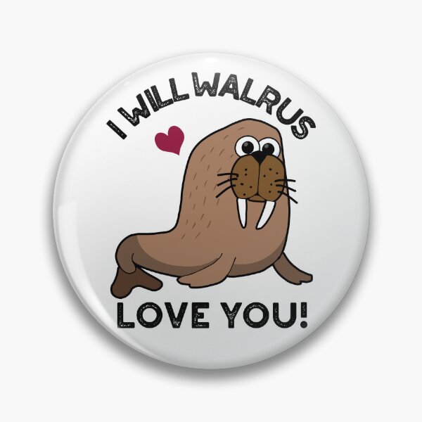 Item preview, I Will Walrus Love You Funny Animal Puns  designed and sold by punnybone.