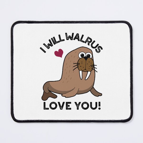 Item preview, I Will Walrus Love You Funny Animal Puns  designed and sold by punnybone.