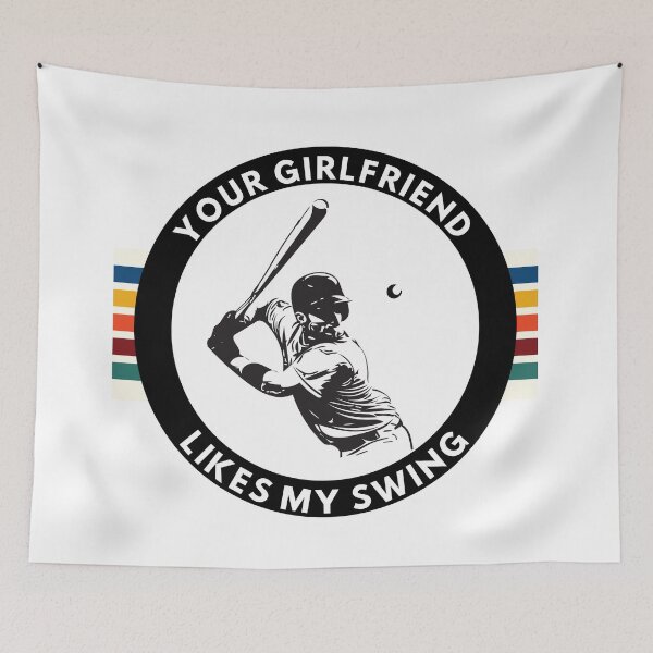 Item preview, Your Girlfriend Likes My Swing designed and sold by Quirky Dez.