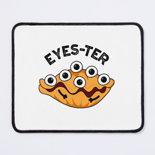 Item preview, Eyes-ter Funny Oyster Pun  designed and sold by punnybone.