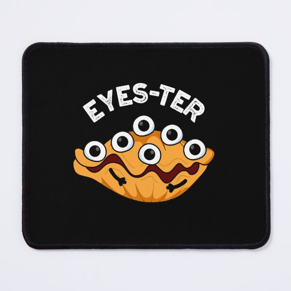Item preview, Eyes-ter Funny Oyster Pun (Dark BG) designed and sold by punnybone.