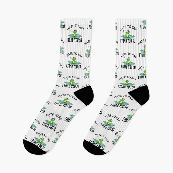 Item preview, Hate To Say I Toad You So | Funny Frog designed and sold by BopleDesigns.