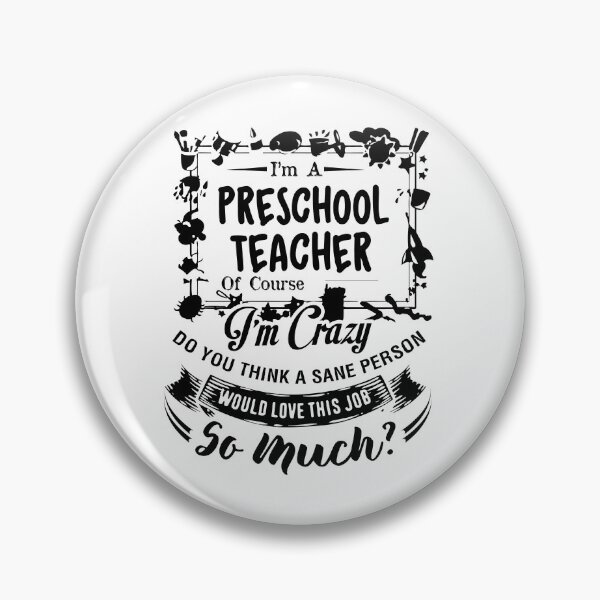 Item preview, I'm A Preschool Teacher Of Course I'm Crazy designed and sold by UnknownArtistt.