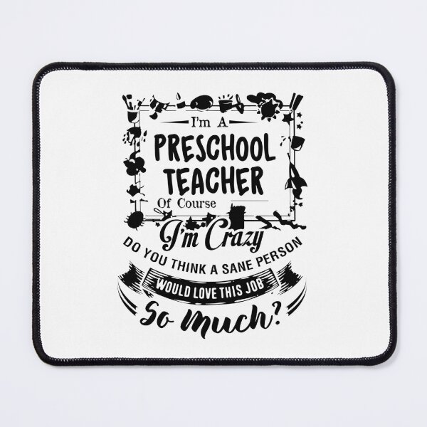 Item preview, I'm A Preschool Teacher Of Course I'm Crazy designed and sold by UnknownArtistt.