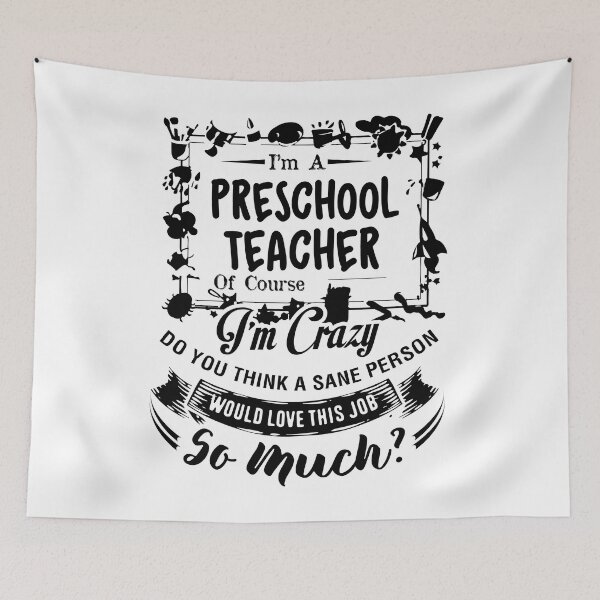Item preview, I'm A Preschool Teacher Of Course I'm Crazy designed and sold by UnknownArtistt.