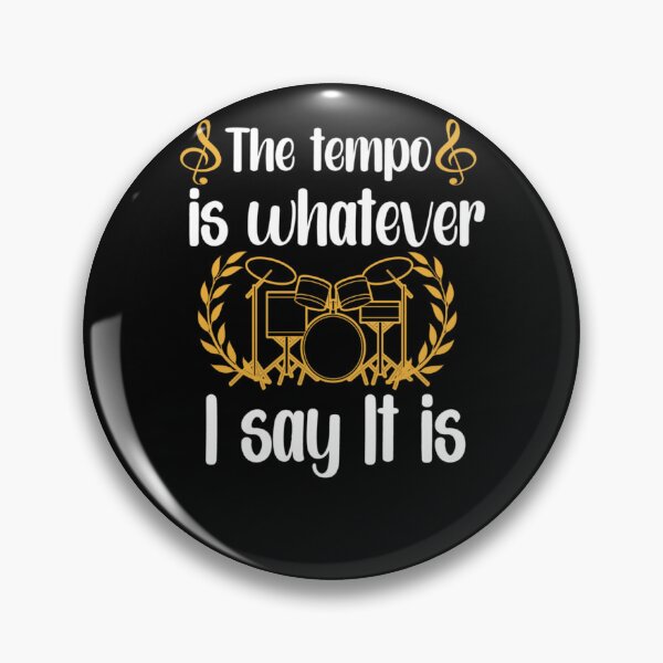 Item preview, The Tempo Is Whatever I Say It Is Drums T-Shirt designed and sold by PuckHuberts.