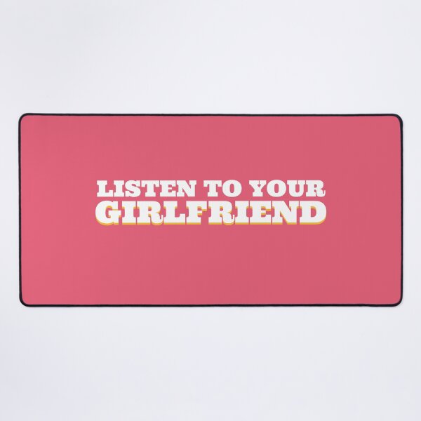 Item preview, LISTEN TO YOUR GIRLFRIEND V2 designed and sold by babyrage.