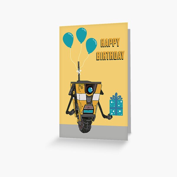 Item preview, tarjeta de cumpleaños de borderlands claptrap designed and sold by DanaScully0709.