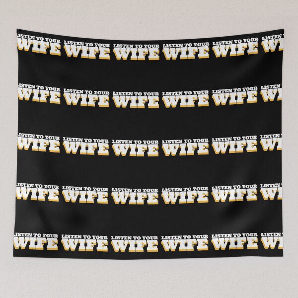 Item preview, LISTEN TO YOUR WIFE V2 designed and sold by babyrage.