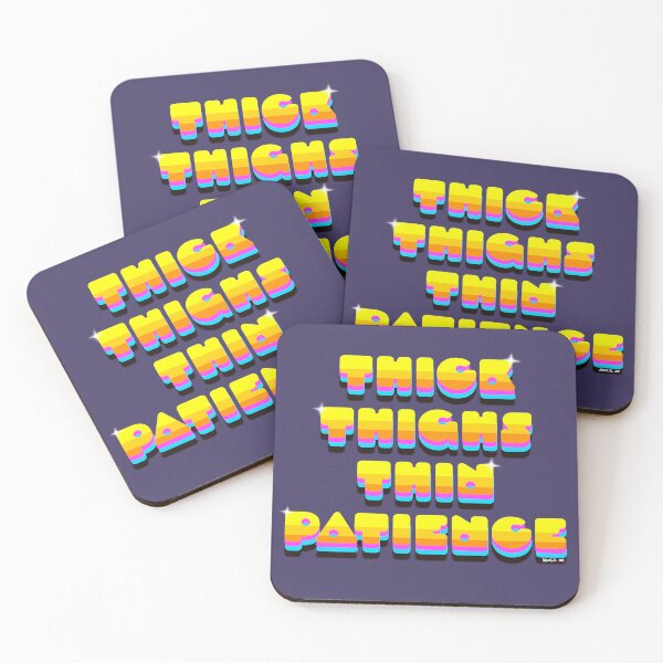 Item preview, Thick Thighs…Thin Patience designed and sold by KerlZ.