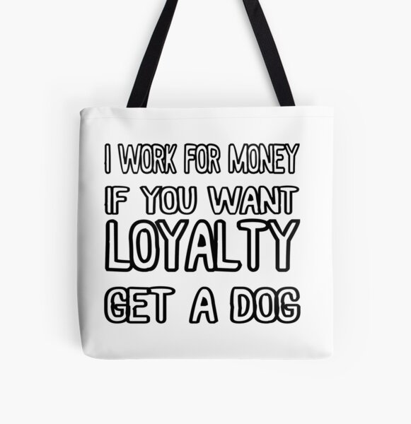 If you want loyalty - buy a dog