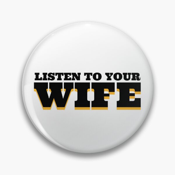 Item preview, LISTEN TO YOUR WIFE designed and sold by babyrage.