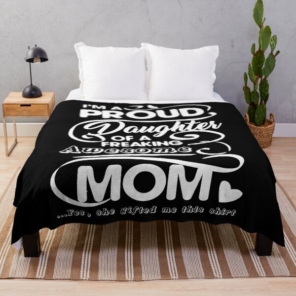 Item preview, Proud Daughter Of A Freaking Awesome Mom designed and sold by UnknownArtistt.