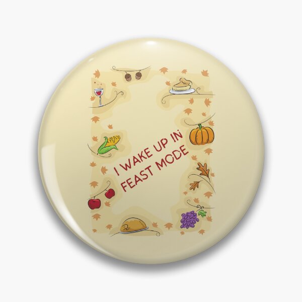 Item preview, I Woke Up In Feast Mode, Friendsgiving Party, Cool Christmas and Thanksgiving Dinner, Feast Holidays Turkey designed and sold by LaziniArts.