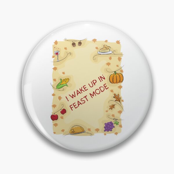 Item preview, I Woke Up In Feast Mode, Friendsgiving Party, Cool Christmas and Thanksgiving Dinner, Feast Holidays Turkey designed and sold by LaziniArts.