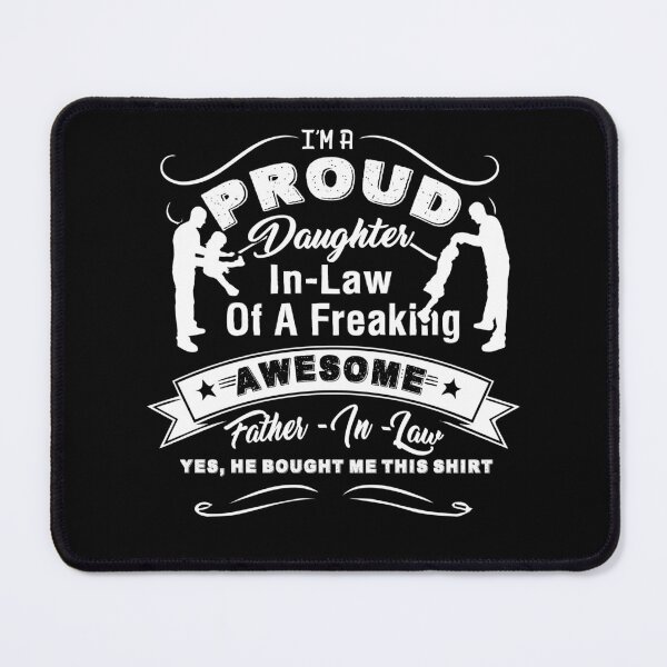Item preview, Proud Daughter In Law Of Awesome Father In Law designed and sold by UnknownArtistt.