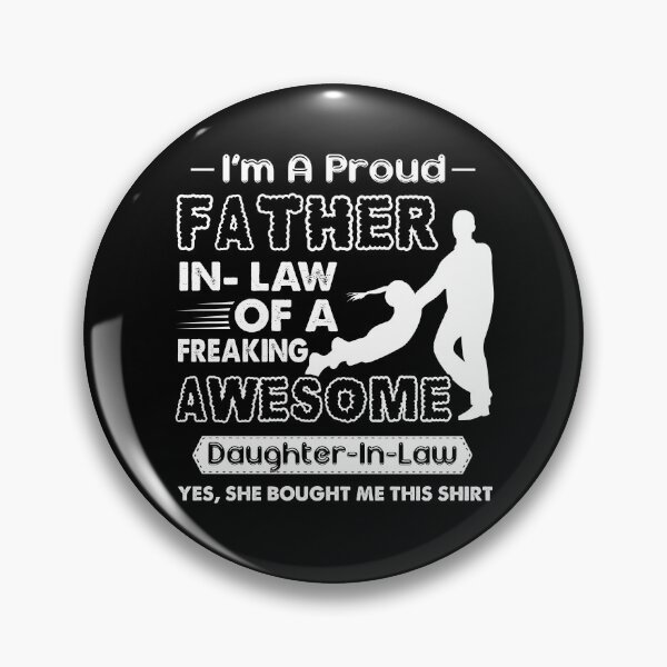 Item preview, Proud Father In law Of Awesome Daughter In law designed and sold by UnknownArtistt.
