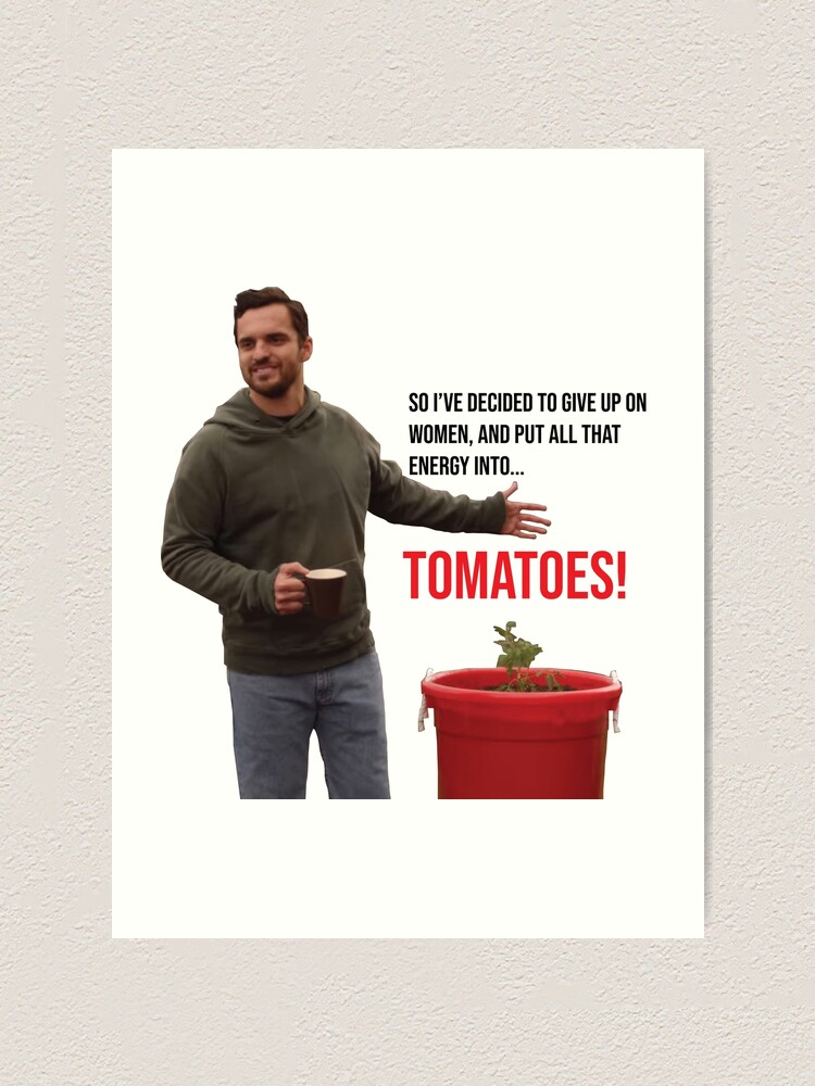 New Girl Nick Miller Tomatoes Meme | Art Print