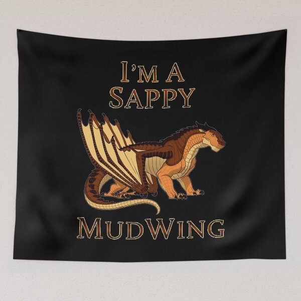 Item preview, I'm A Sappy MudWing Dragon Lovers Shirt, Mud Dragon designed and sold by RubenRice.