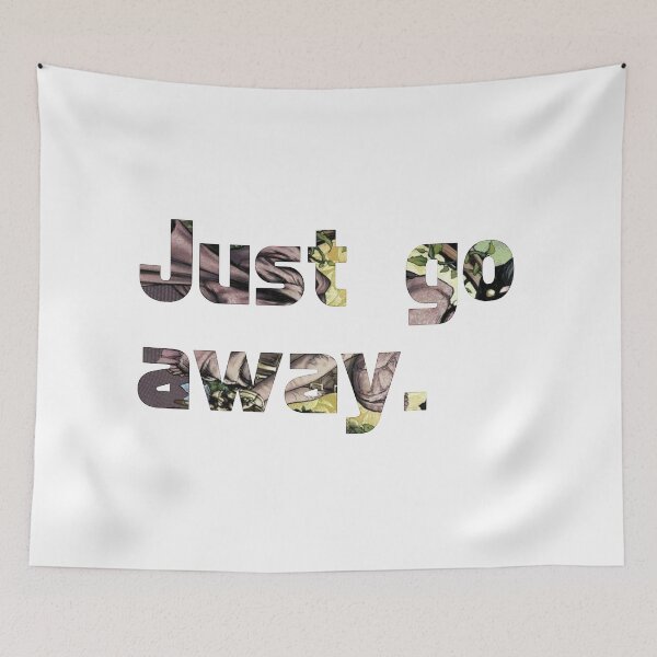Item preview, Just Go Away designed and sold by paviash.