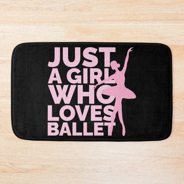 Item preview, Just A Girl Who Loves Ballet designed and sold by Styler Design.