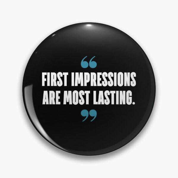 Item preview, First impressions are most lasting. designed and sold by 1Lio.