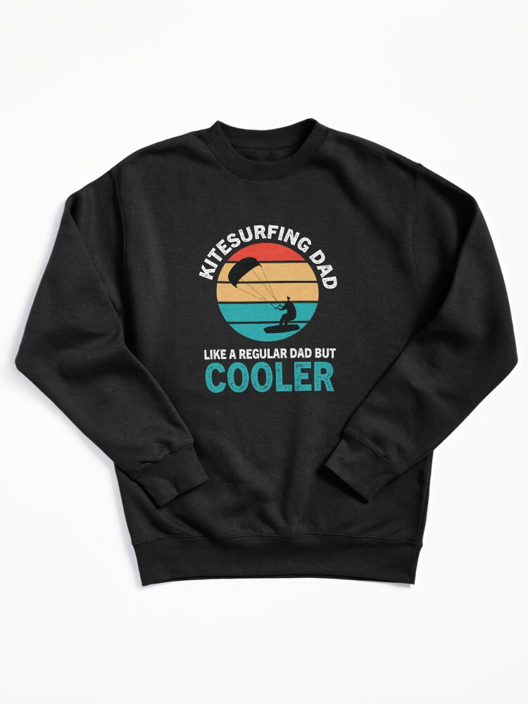 Thumbnail 2 of 7, Pullover Sweatshirt, Kitesurfing Dad Like A Normal Dad But Cooler,Funny Kitesurfing   Best Gift For Fathers Day,kitesurf designed and sold by SplendidDesign.