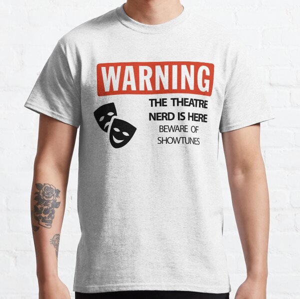 Broadway Shirt Theatre Shirt I/'m A Theatre Nerd T-Shirt Actor S Theatre Gift