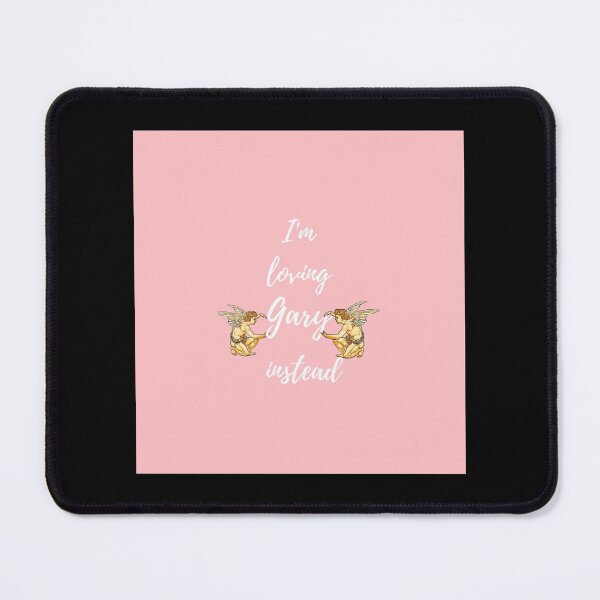 Item preview, I_m Loving Gary Instead Barlow My Angel Design      designed and sold by TwisteeShirts.