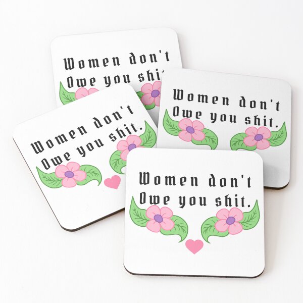 Item preview, Women don't owe you anything.  designed and sold by Queen-Rosaleen.