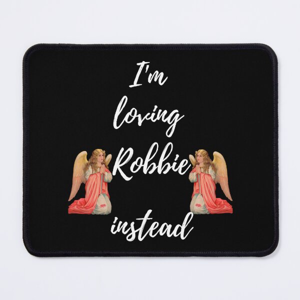 Item preview, I_m Loving Robbie Instead Robbie Is My Angel Edition Fitted Scoop designed and sold by TwisteeShirts.