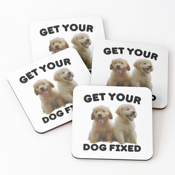Item preview, Get Your Dog Fixed | Funny Saying designed and sold by BopleDesigns.